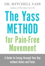The Yass Method For Pain-Free Movement