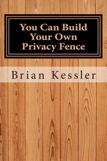 You Can Build Your Own Privacy Fence