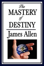 The Mastery of Destiny
