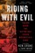 Riding with Evil