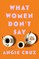 What Women Don't Say
