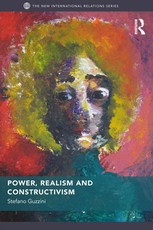 Guzzini, S: Power, Realism and Constructivism