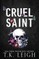 Cruel Saint