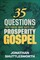 35 Questions for Those Who Hate the Prosperity Gospel