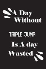 A day without triple jump is a day wasted