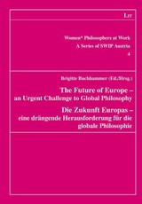 The Future of Europe - an Urgent Challenge to Global Philosophy