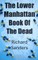 The Lower Manhattan Book Of The Dead