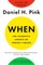 When: The Scientific Secrets of Perfect Timing