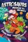 Astrosaurs: Mission to Infinity