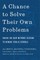 A Chance to Solve Their Own Problems