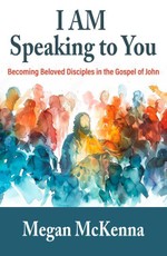 I Am Speaking to You: Becoming Beloved Disciples in the Gospel of John