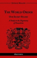 The World Order - Our Secret Rulers