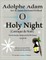 O Holy Night (Cantique de Noel) for Orchestra, Soloist and Satb Chorus