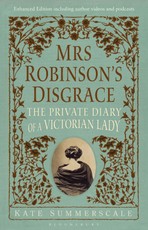 Mrs Robinson's Disgrace, The Private Diary of A Victorian Lady ENHANCED EDITION