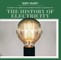 The History of Electricity