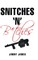 Snitches 'n' B*tches