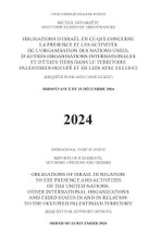 Obligations of Israel in Relation to the Presence and Activities of the United Nations, Other International Organizations and Third States in and in Relation to the Occupied Palestinian Territory