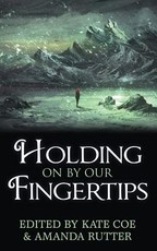Holding on by Our Fingertips