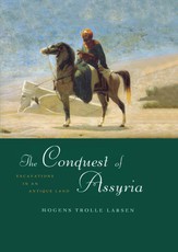 Larsen, M: Conquest of Assyria