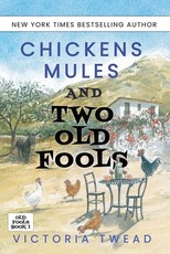 Chickens, Mules and Two Old Fools