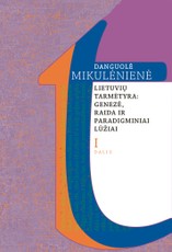 Lietuvių tarmėtyra: genezė, raida ir paradigminiai lūžiai. I dalis
