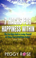7 Hacks for Happiness Within