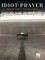 Nick Cave - Idiot Prayer: Nick Cave Alone at Alexandra Palace Piano/Vocal/Guitar Songbook: Nick Cave Alone at Alexandra Palace