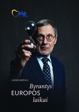 Byrantys Europos laikai. Europos parlamentaro politinis dienoraštis