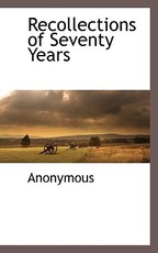 Recollections of Seventy Years