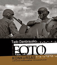 Tado Dambrausko fotokonkursas „Lietuvos kariuomenė fotografijoje“ 2013–2014