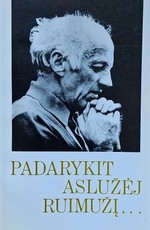 Padarykit aslužėj ruimužį...