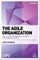 The Agile Organization