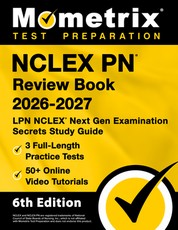 NCLEX PN Review Book 2025-2026 - 3 Full-Length Practice Tests, 50+ Online Video Tutorials, LPN NCLEX Next Gen Examination Secrets Study Guide