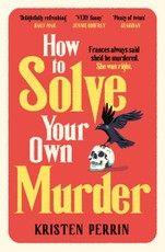 How To Solve Your Own Murder