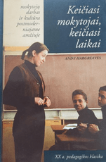 Keičiasi mokytojai, keičiasi laikai