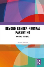 Beyond Gender-Neutral Parenting