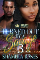 Turned Out By a Savage 3