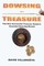 Dowsing for Treasure