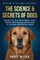 The Science & Secrets of Dogs