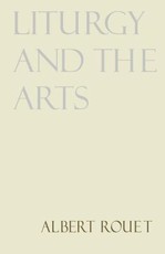 Liturgy and the Arts