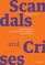 Scandals and crises