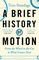 A Brief History of Motion