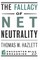 The Fallacy of Net Neutrality