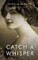 Catch a Whisper
