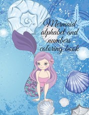 Mermaid alphabet and numbers coloring book