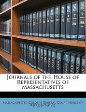 Journals of the House of Representatives of Massachusetts Volume 9