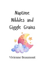Naptime Nibbles and Giggle Grains