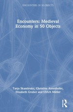 Encounters: Medieval Economy in 50 Objects