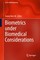 Biometrics under Biomedical Considerations