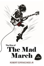 The Rise of the Mad March